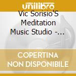 Vic Sorisio'S Meditation Music Studio - Lose The Weight 20 Minute Meditation For Weight Loss cd