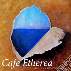 Joann Ferrer - Cafe Etherea cd musicale di Joann Ferrer