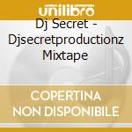 Dj Secret - Djsecretproductionz Mixtape cd