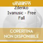 Zdenko Ivanusic - Free Fall cd
