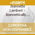Jeannette Lambert - Jeannettically Modified Christmas Songs cd musicale di Jeannette Lambert