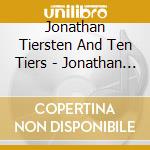 Jonathan Tiersten And Ten Tiers - Jonathan Tiersten And Ten Tiers 2009 cd
