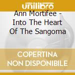 Ann Mortifee - Into The Heart Of The Sangoma