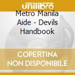 Metro Manila Aide - Devils Handbook cd musicale di Metro Manila Aide