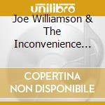 Joe Williamson & The Inconvenience - Everything Should Have Been Just Fine cd