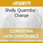 Shelly Quarmby - Change cd