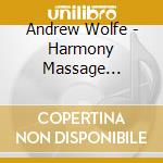 Andrew Wolfe - Harmony Massage Therapy (Audio Books) cd