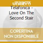 Telafonica - Love On The Second Stair cd