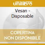 Vesan - Disposable cd