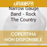 Narrow Gauge Band - Rock The Country cd