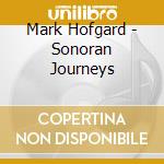 Mark Hofgard - Sonoran Journeys cd