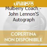 Mulberry Coach - John Lennon'S Autograph cd