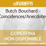 Butch Bouchard - Coincidences/Anecdotes cd