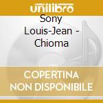 Sony Louis-Jean - Chioma cd