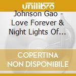 Johnson Gao - Love Forever & Night Lights Of Shanghai