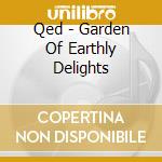 Qed - Garden Of Earthly Delights cd