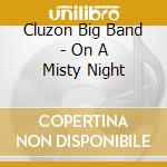 Cluzon Big Band - On A Misty Night cd
