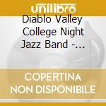 Diablo Valley College Night Jazz Band - Dvc Jazz Live At Yoshi'S cd