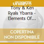 Tony & Ken Ryals Ybarra - Elements Of Sunday Jazz cd