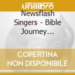 Newsflash Singers - Bible Journey (Featuring Bill Scull Jr.) cd