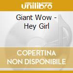 Giant Wow - Hey Girl cd