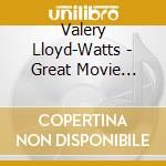 Valery Lloyd-Watts - Great Movie Themes cd