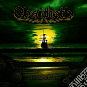 Obsidieth - In Loss Of All cd musicale di Obsidieth