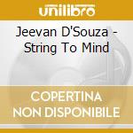 Jeevan D'Souza - String To Mind cd