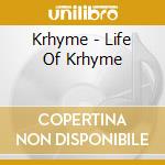 Krhyme - Life Of Krhyme cd