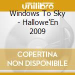 Windows To Sky - Hallowe'En 2009 cd