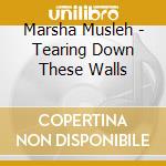 Marsha Musleh - Tearing Down These Walls cd
