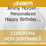 Jimmy Horzen - Personalized Happy Birthday Polkas cd