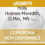 Holly Holmes-Meredith, D.Min, Mft - Overcoming Insomnia cd