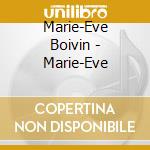 Marie-Eve Boivin - Marie-Eve cd
