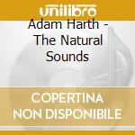 Adam Harth - The Natural Sounds cd