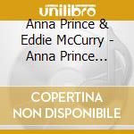 Anna Prince & Eddie McCurry - Anna Prince Writes Hit Songs! cd musicale di Anna & Eddie Mccurry Prince