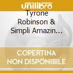 Tyrone Robinson & Simpli Amazin Phase Ii - Triumphant cd musicale di Tyrone Robinson & Simpli Amazin Phase Ii