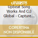 Upbeat Song Works And Ci3 Global - Capture The Momentum cd