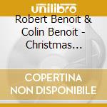 Robert Benoit & Colin Benoit - Christmas Guitar Instrumentals cd