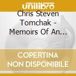 Chris Steven Tomchak - Memoirs Of An Axeman cd