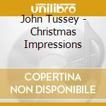 John Tussey - Christmas Impressions cd
