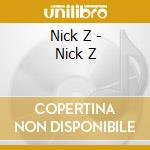 Nick Z - Nick Z cd