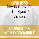 Meditations Of The Spirit / Various cd
