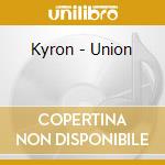 Kyron - Union cd musicale di Kyron