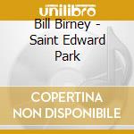 Bill Birney - Saint Edward Park cd