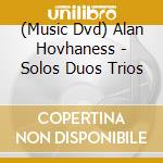 (Music Dvd) Alan Hovhaness - Solos Duos Trios cd