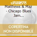 Matthews & Maz - Chicago Blues Jam Tracks-Pure Rock cd