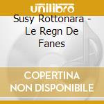 Susy Rottonara - Le Regn De Fanes cd
