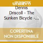 Dennis Driscoll - The Sunken Bicycle - Ep