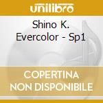 Shino K. Evercolor - Sp1